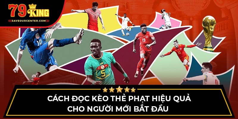 Cách đọc kèo thẻ phạt hiệu quả cho người mới bắt đầu 