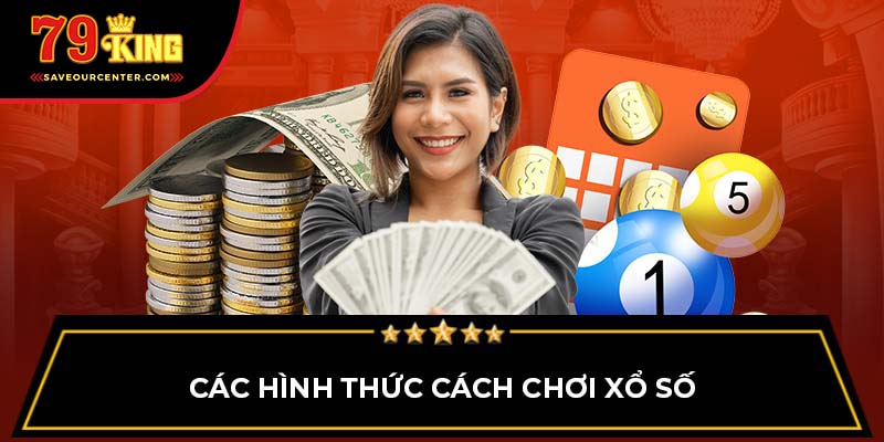 Các hình thức cách chơi xổ số