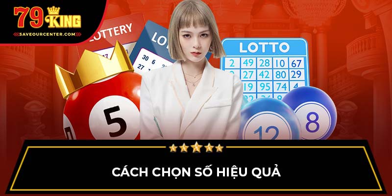 Cách chọn số hiệu quả