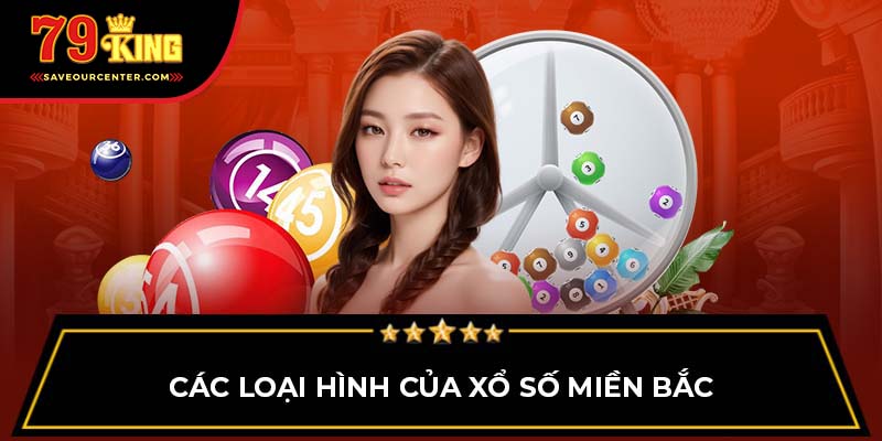 Các loại hình của xổ số miền Bắc