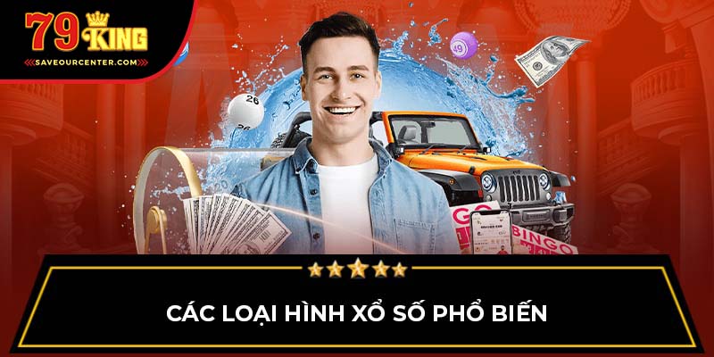 Các loại hình xổ số phổ biến